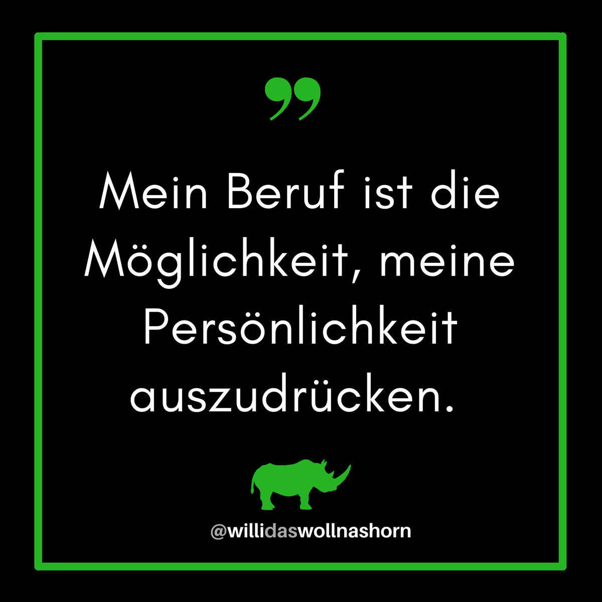 Mein-Beruf-ist-die-Moeglichkeit-meine-Persoenlichkeit-auszudruecken-1200px.jpg