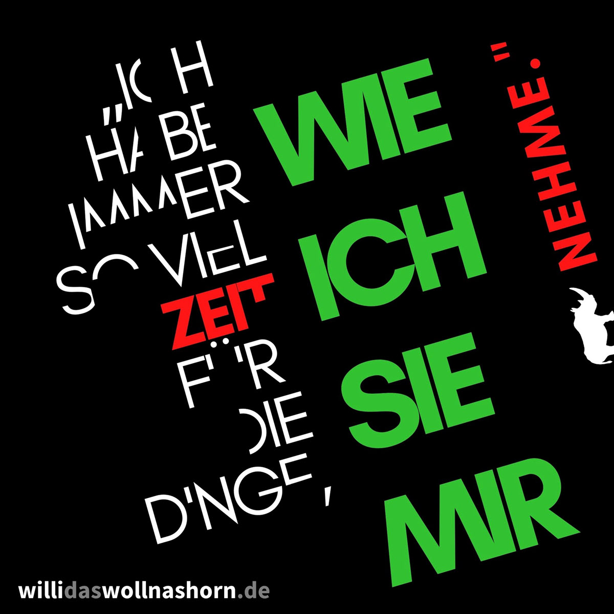 ich-habe-immer-so-viel-zeit-fuer-die-dinge-wie-ich-sie-mir-nehme-1200x1200px.jpg